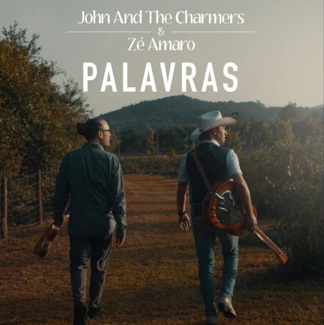 John and the Charmers & Zé Amaro: Uma Colaboração Musical de Encantar em “Palavras”